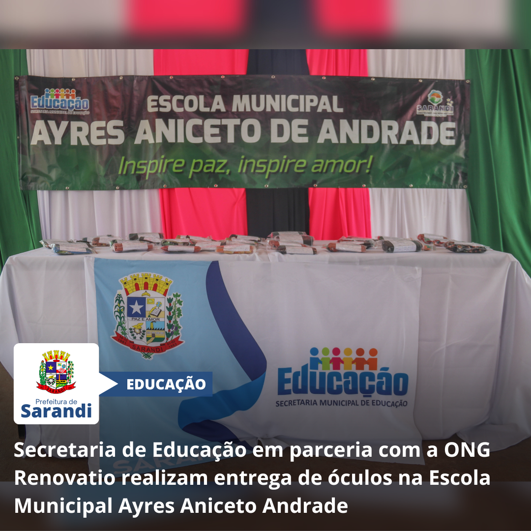Secretaria de Educação em parceria com a ONG Renovatio realizam entrega de óculos na Escola Municipal Ayres Aniceto Andrade